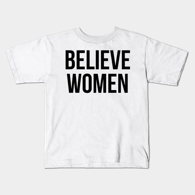 Believe Women Kids T-Shirt by midwifesmarket